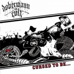 Dobermann Cult : Cursed to Be...